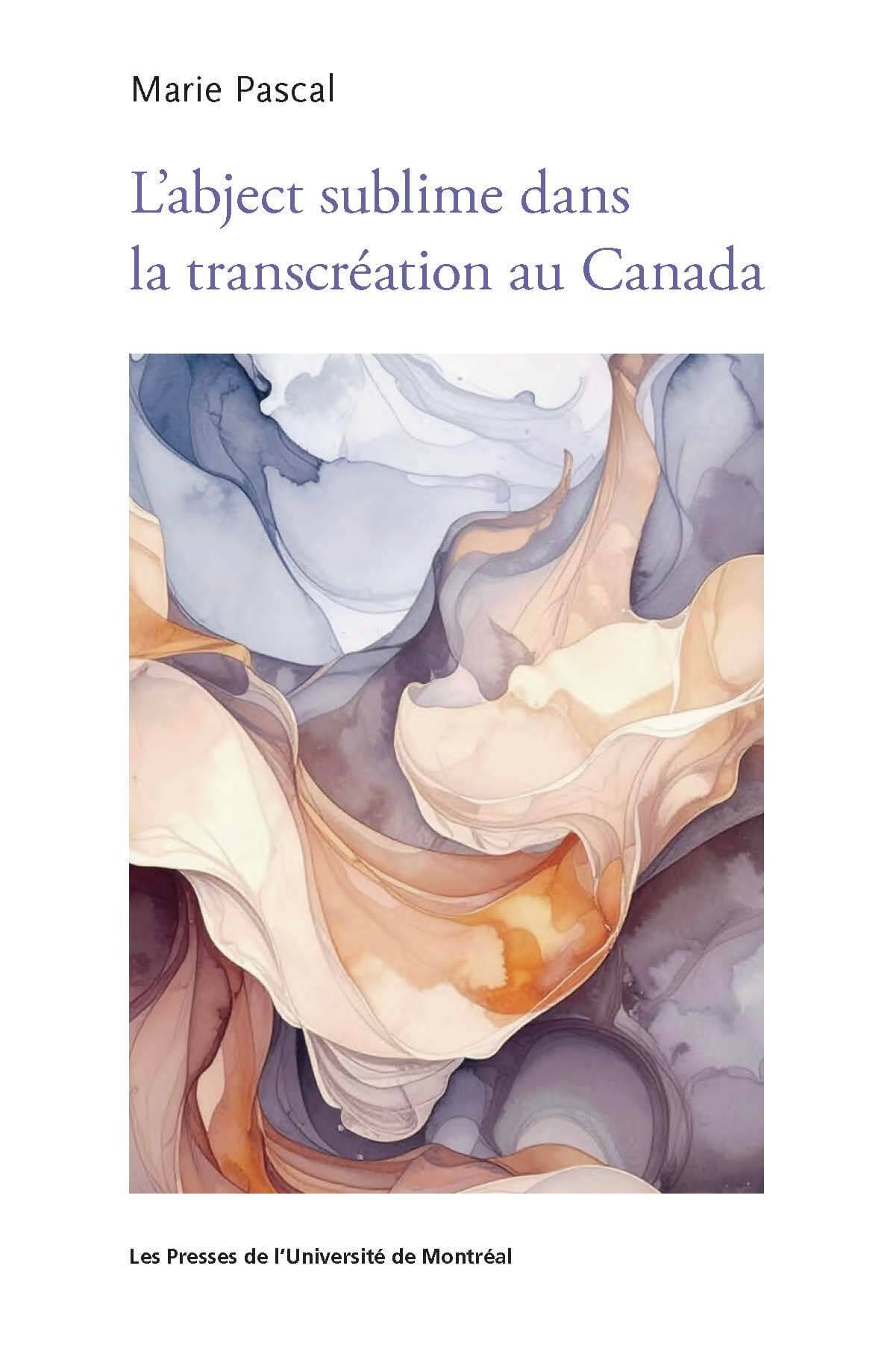 L’abject sublime dans la transcréation au Canada